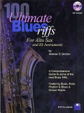 100 Ultimate Blues Riffs for Alto sax & Eb instr. 100 Ultimate Blues Riffs for Alto sax & Eb instr.