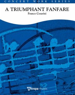 Franco Cesarini, A Triumphant Fanfare Concert Band/Harmonie Partitur + Stimmen