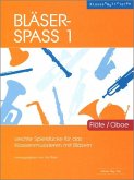Bläser-Spaß Band 1 für Blasorchester Flöte/Oboe Bläser-Spaß Band 1 für Blasorchester Flöte/Oboe