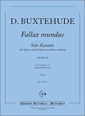 Buxtehude, Dietrich Fallax Mundus (BuxWV 28) Sopran, zwei Violinen, Basso continuo