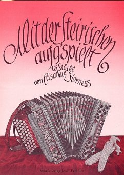 Cover Mit der steirischen aufg'spielt Band 1 13 Stücke für Handharmonika in Griffschrift