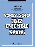 Benj Pasek_Justin Paul, This Is Me Vocal Solo and Jazz Ensemble Partitur + Stimmen