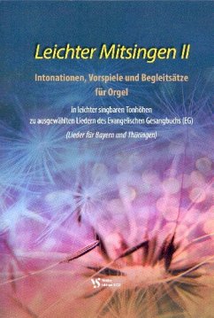 Leichter Mitsingen Band 2 - Lieder für Bayern und Thüringen für Orgel