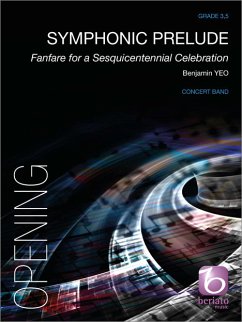 Benjamin Yeo, Symphonic Prelude Concert Band/Harmonie Partitur + Stimmen