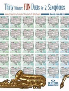 Thirty Miniature Fun Duets for 2 Saxophones Thirty Miniature Fun Duets for 2 Saxophones