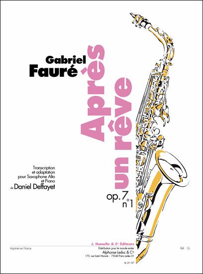 Aprčs un ręve op.7,1 pour saxophone alto et piano Aprčs un ręve op.7,1 pour saxophone alto et piano