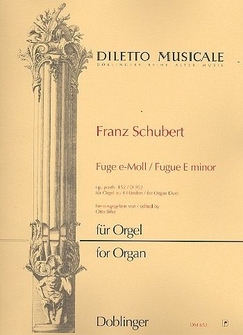 Fuge e-Moll op.posth,152 D952 für Orgel zu 4 Händen Fuge e-Moll op.posth,152 D952 für Orgel zu 4 Händen