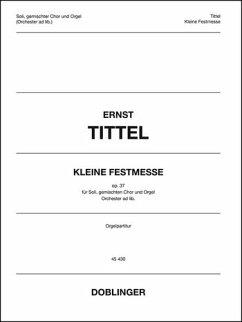 Kleine Festmesse op.37 für gem Chor und Orgel Orgelpartitur