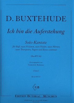 Ich bin die Auferstehung BuxWV44 für Bass und Instrumente Partitur und Stimmen