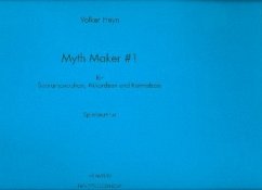 Myth Maker no.1 für Sopransaxophon, Akkordeon und Kontrabass Partitur