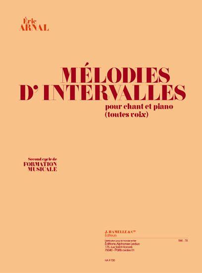 ARNAL MELODIES D'INTERVALLES FORMATION MUSICALE/CHANT ET PIANO ARNAL MELODIES D'INTERVALLES FORMATION MUSICALE/CHANT ET PIANO