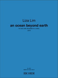 Liza Lim, An ocean beyond earth Cello Partitur