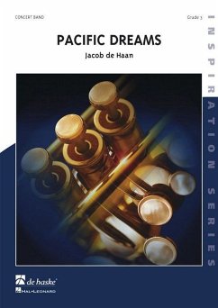 Jacob de Haan Pacific Dreams Concert Band/Harmonie Partitur + Stimmen