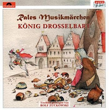 König Drosselbart Gesungen und erzählt von Rale Oberpichler CD König Drosselbart Gesungen und erzählt von Rale Oberpichler CD