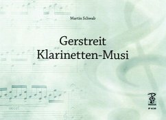 Gerstreit-Klarinettenmusi für 2 Klarinetten und Bass Spielpartitur