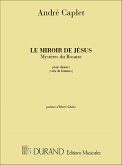 Le miroir de Jésus pour soprano, choeur mixte et orchestre partition de choeur de femmes