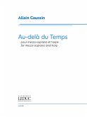 Au-Delŕ Du Temps Mezzo-Soprano and Harp Vocal Score