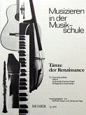 Tänze der Renaissance für Sopranblockflöte, Gitarre, Violoncello und Schlagwerk ad lib., Partitur und Stimmen