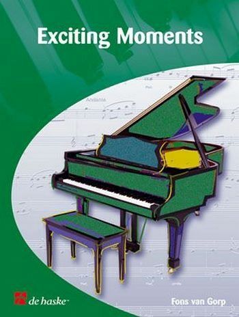 Fons van Gorp Exciting Moments Klavier Buch Fons van Gorp Exciting Moments Klavier Buch