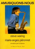 Steve Waring, Amusiquons-Nous Saxophone Buch Steve Waring, Amusiquons-Nous Saxophone Buch