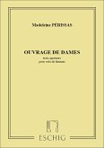 Perissas Ouvrages De Dames 3 Quatuor Vx De Femmes Vocal and Piano