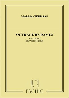 Perissas Ouvrages De Dames 3 Quatuor Vx De Femmes Vocal and Piano