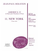 AMERICA 12 12 PIECES POUR PERCUS- SION ET PIANO 11., NEW YORK GROSSE CAISSE PARTITION+1PARTIE R