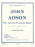 2 Ayres for Cornetts and Sagbuts for 2 trumpets, horn (trombone), trombone, baritone (trombone, tuba) score and parts