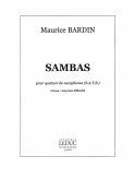 BARDIN SAMBAS 4 SAXOPHONES (S.A.T.B)/PARTITION ET PARTIES