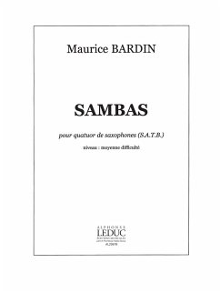 BARDIN SAMBAS 4 SAXOPHONES (S.A.T.B)/PARTITION ET PARTIES