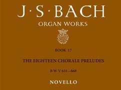 Cover Johann Sebastian Bach, Organ Works Book 17: The Eighteen Chorale Prelu Orgel Buch