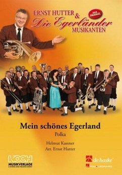 Helmut Kassner Mein schönes Egerland Concert Band/Harmonie Partitur + Stimmen