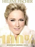 Helene Fischer: 100% für Klavier (Gesang/Gitarre) Songbook