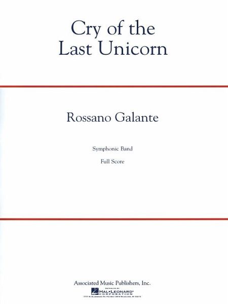 Rossano Galante, Cry of the Last Unicorn Concert Band/Harmonie Partitur Rossano Galante, Cry of the Last Unicorn Concert Band/Harmonie Partitur
