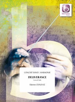 Etienne Crausaz, Deliverance Concert Band/Harmonie Partitur + Stimmen