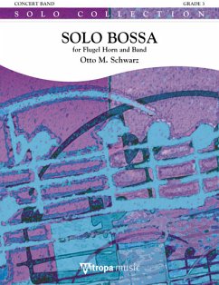 Otto M. Schwarz, Solo Bossa Concert Band/Harmonie and Flugelhorn Partitur + Stimmen