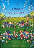 La Musique tout simplement: livre pour élčve 2 premier cycle deuxičme année