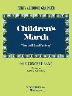 Percy Aldridge Grainger, Children's March (Over the Hills and Far Away Concert Band Partitur + Stimmen