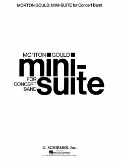 Morton Gould, Mini Suite Concert Band Partitur + Stimmen