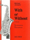 WITH OR WITHOUT YOU 4 PIECES FOR ALTO SAXOPHONE AND PIANO (OPTIONAL)