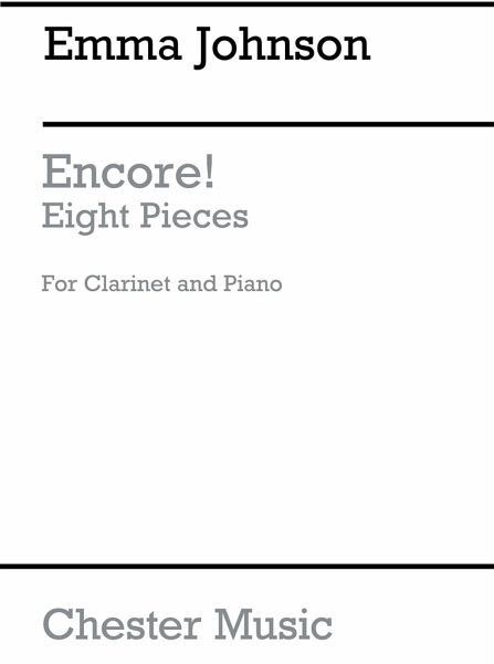 Encore 8 showpieces for clarinet and piano Encore 8 showpieces for clarinet and piano