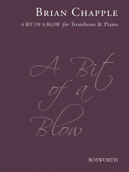BOE100793 Bit of a Blow for trombone and piano BOE100793 Bit of a Blow for trombone and piano