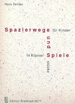 Spazierwege und Spiele 14 Klavierstücke für Kinder