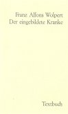 Der eingebildete Kranke Textbuch Der eingebildete Kranke Textbuch