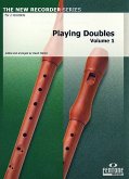 Playing Doubles vol.1 for 2-3 recorders (SS/SA/SSA) score Playing Doubles vol.1 for 2-3 recorders (SS/SA/SSA) score