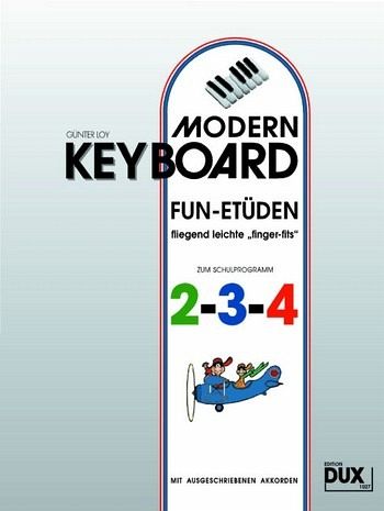 Modern Keyboard Fun-Etüden zum Schulprogramm 2-3-4