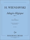 Wienawski, Henryk Adagio Elegique op. 5 Violine und Klavier Wienawski, Henryk Adagio Elegique op. 5 Violine und Klavier