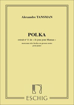 A. Tansman Je Joue Pour Maman: N. 11 Polka Piano