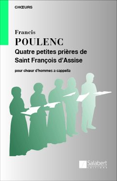 Cover 4 petites pričres de Saint Francois d'Assise: pour choeur (ten, bar1und2, bass) 108348
