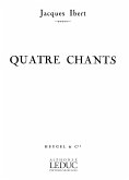 IBERT 4 CHANTS VOIX MOYENNE ET PIANO IBERT 4 CHANTS VOIX MOYENNE ET PIANO